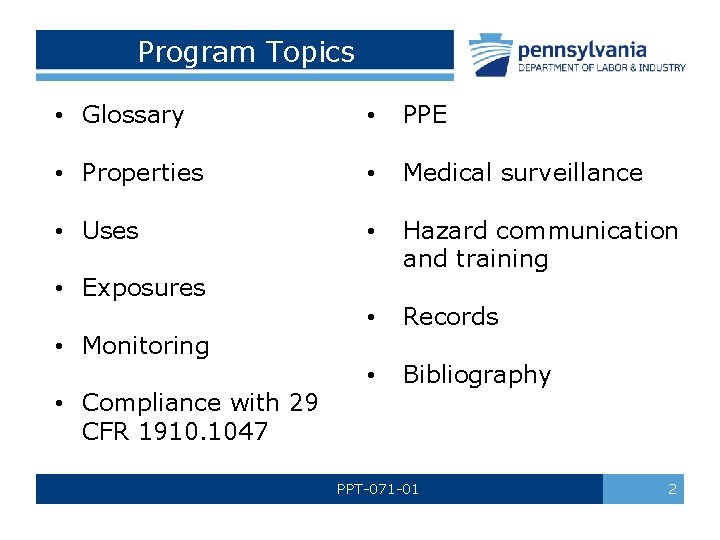 Program Topics • Glossary • PPE • Properties • Medical surveillance • Uses •