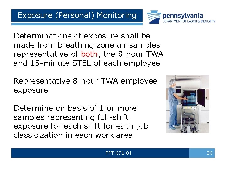 Exposure (Personal) Monitoring Determinations of exposure shall be made from breathing zone air samples