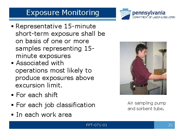 Exposure Monitoring § Representative 15 -minute short-term exposure shall be on basis of one