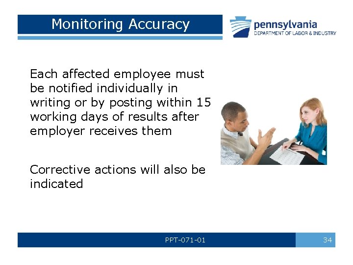 Monitoring Accuracy Each affected employee must be notified individually in writing or by posting