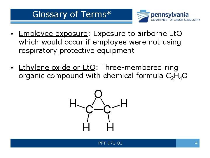 Glossary of Terms* • Employee exposure: Exposure to airborne Et. O which would occur