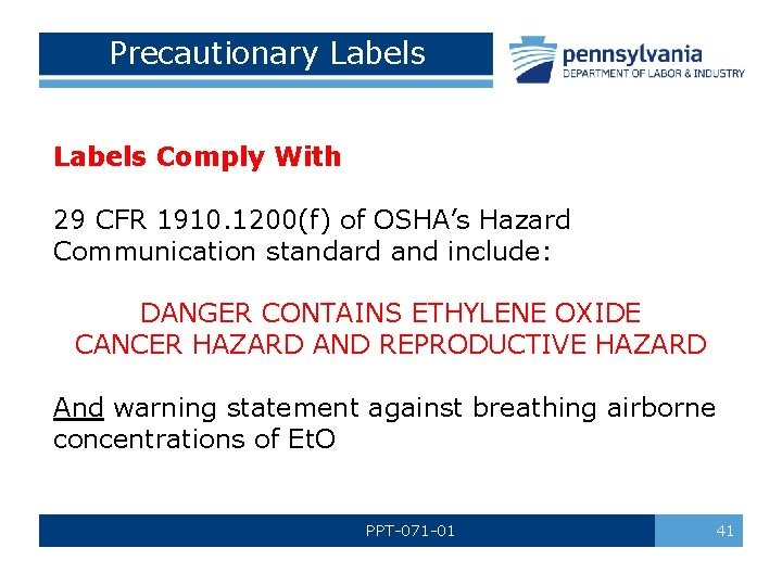 Precautionary Labels Comply With 29 CFR 1910. 1200(f) of OSHA’s Hazard Communication standard and