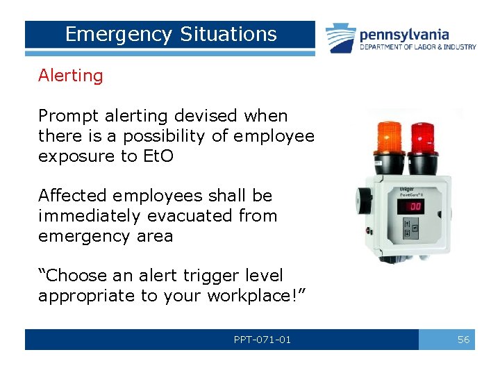 Emergency Situations Alerting Prompt alerting devised when there is a possibility of employee exposure