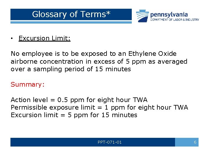 Glossary of Terms* • Excursion Limit: No employee is to be exposed to an