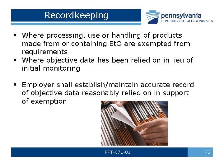 Recordkeeping § Where processing, use or handling of products made from or containing Et.