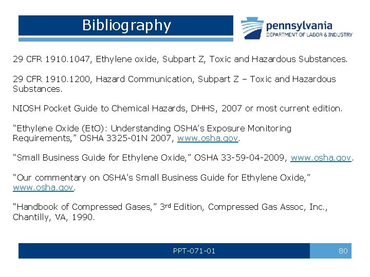 Bibliography 29 CFR 1910. 1047, Ethylene oxide, Subpart Z, Toxic and Hazardous Substances. 29