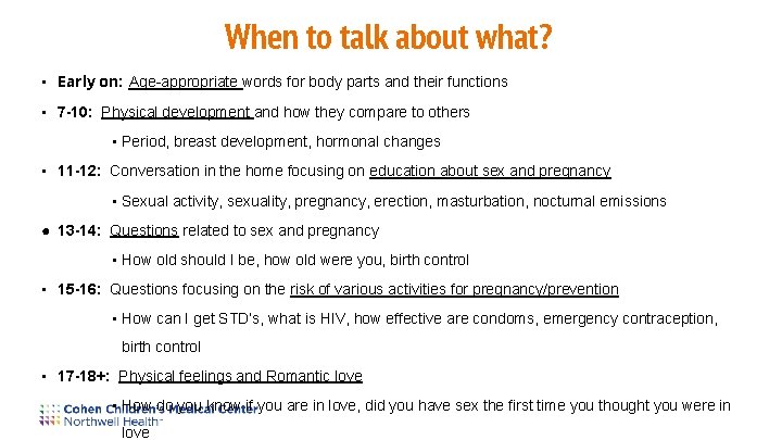 When to talk about what? • Early on: Age-appropriate words for body parts and