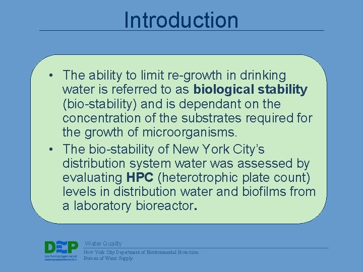 Introduction • The ability to limit re-growth in drinking water is referred to as