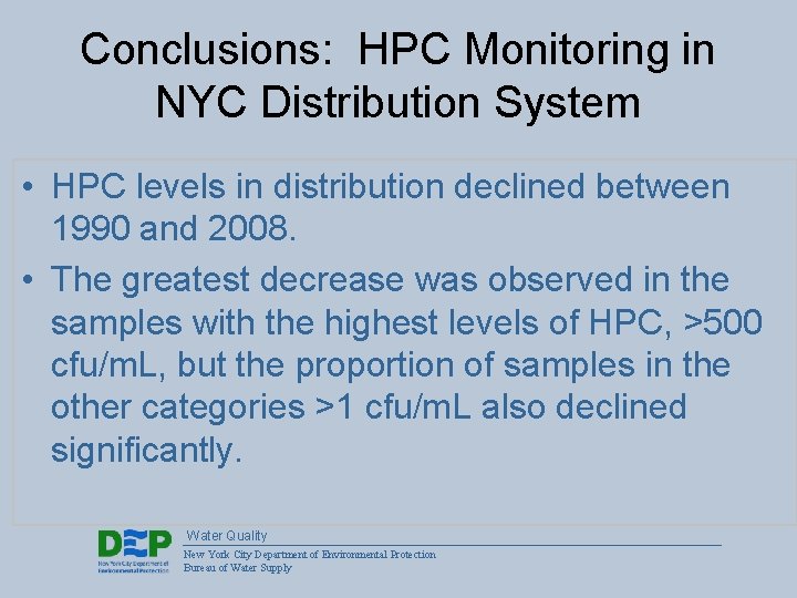 Conclusions: HPC Monitoring in NYC Distribution System • HPC levels in distribution declined between
