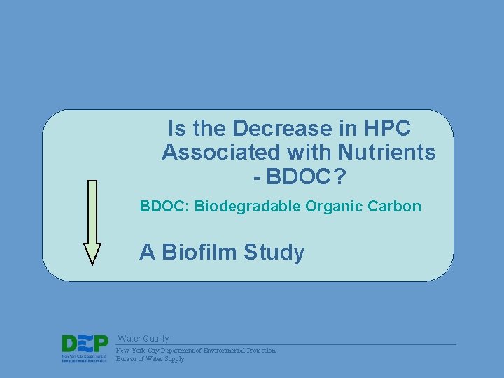 Is the Decrease in HPC Associated with Nutrients - BDOC? BDOC: Biodegradable Organic Carbon