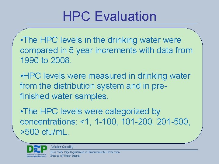 HPC Evaluation • The HPC levels in the drinking water were compared in 5