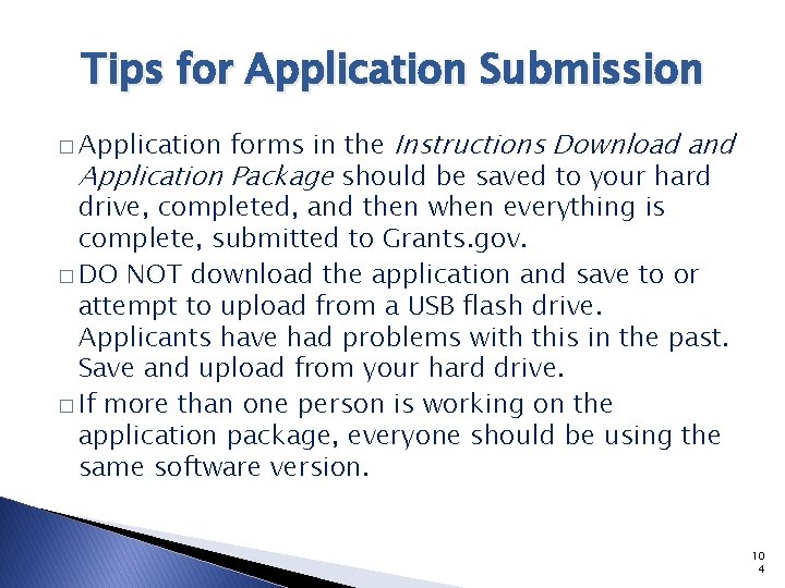 Tips for Application Submission forms in the Instructions Download and Application Package should be