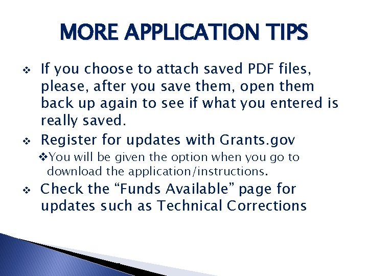 MORE APPLICATION TIPS v v If you choose to attach saved PDF files, please,