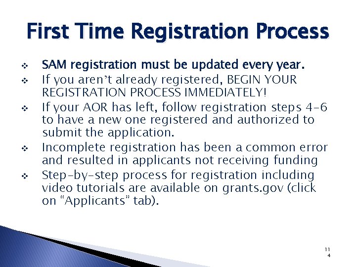 First Time Registration Process v v v SAM registration must be updated every year.