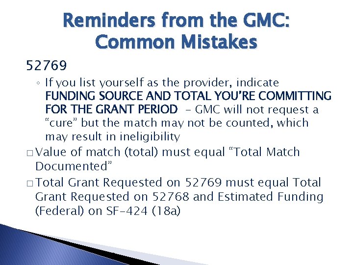 Reminders from the GMC: Common Mistakes 52769 ◦ If you list yourself as the