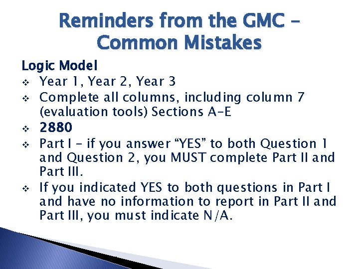 Reminders from the GMC – Common Mistakes Logic Model v Year 1, Year 2,