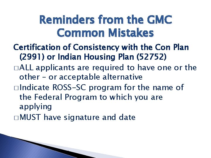 Reminders from the GMC Common Mistakes Certification of Consistency with the Con Plan (2991)