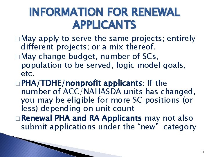 INFORMATION FOR RENEWAL APPLICANTS � May apply to serve the same projects; entirely different