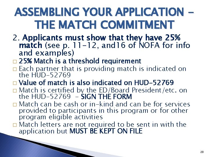 ASSEMBLING YOUR APPLICATION THE MATCH COMMITMENT 2. Applicants must show that they have 25%