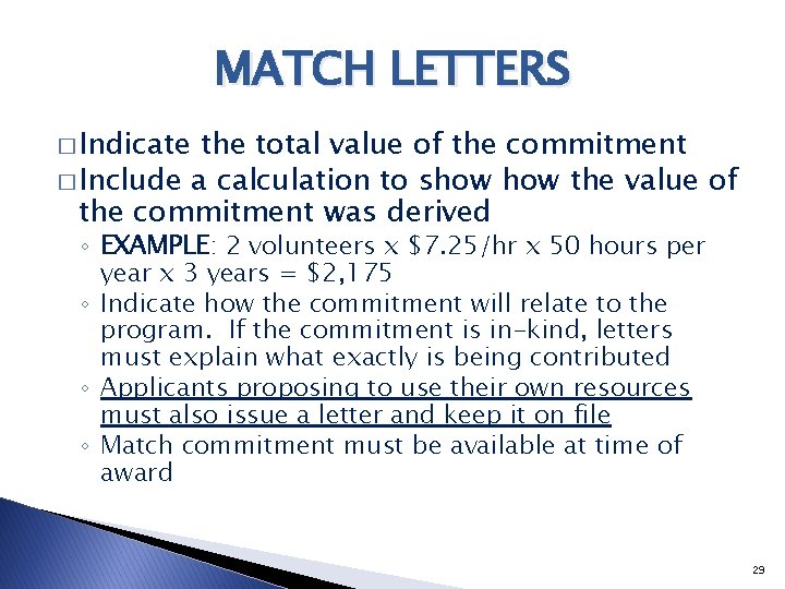 MATCH LETTERS � Indicate the total value of the commitment � Include a calculation