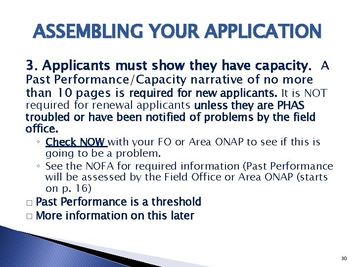 ASSEMBLING YOUR APPLICATION 3. Applicants must show they have capacity. A Past Performance/Capacity narrative