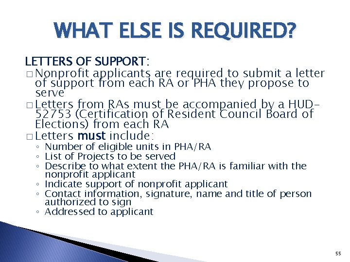 WHAT ELSE IS REQUIRED? LETTERS OF SUPPORT: � Nonprofit applicants are required to submit