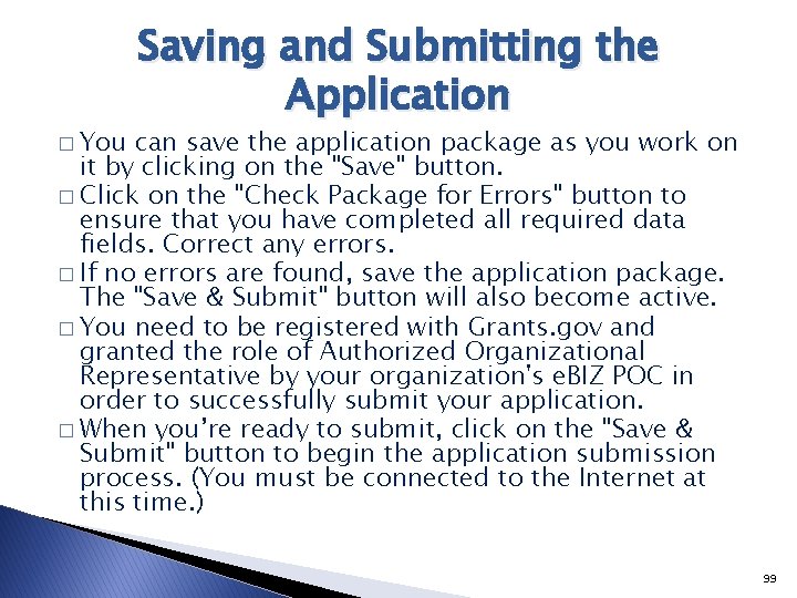 � You Saving and Submitting the Application can save the application package as you