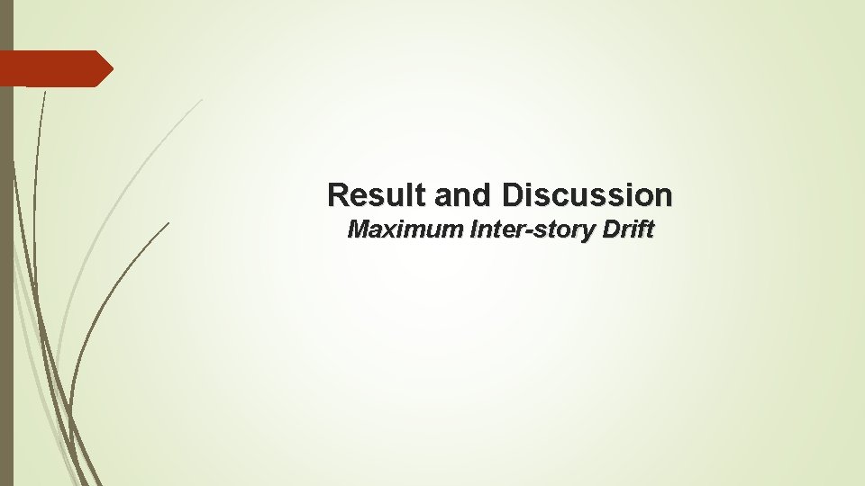 Result and Discussion Maximum Inter-story Drift 