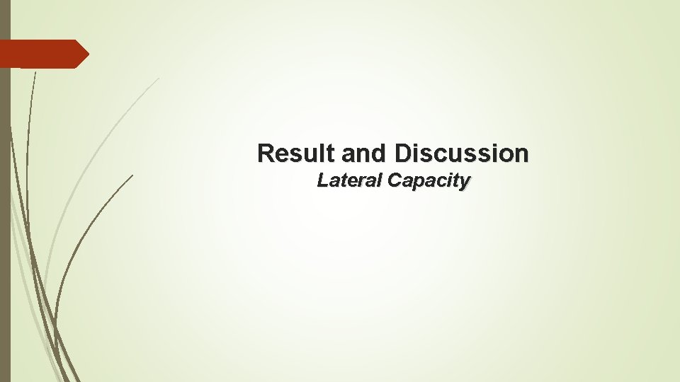 Result and Discussion Lateral Capacity 