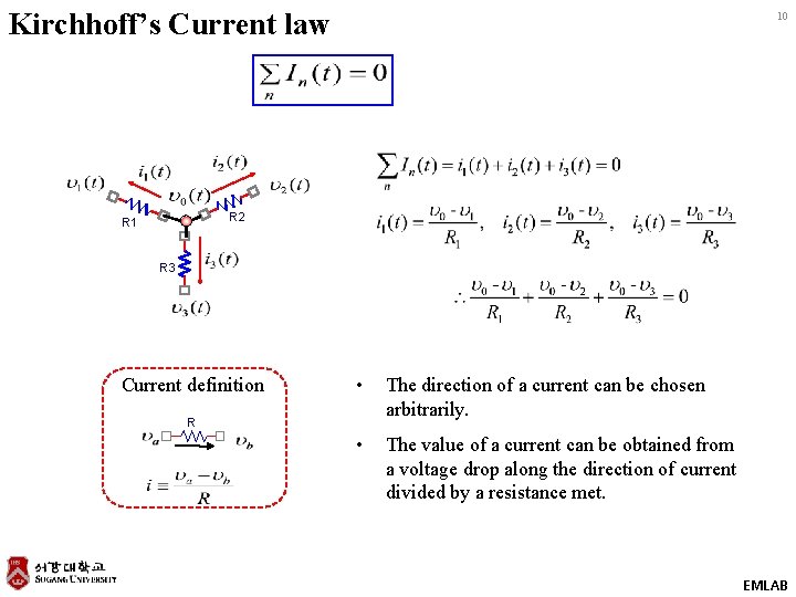 Kirchhoff’s Current law 10 R 2 R 1 R 3 Current definition • The