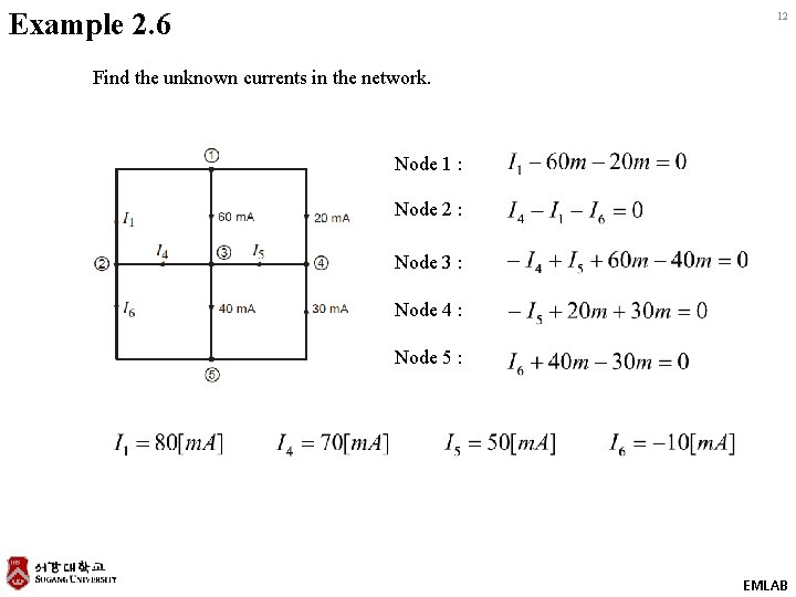 Example 2. 6 12 Find the unknown currents in the network. Node 1 :
