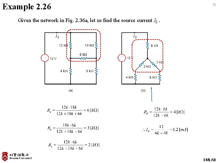 Example 2. 26 22 Given the network in Fig. 2. 36 a, let us