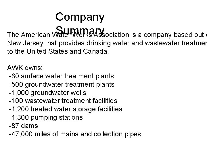 Company Summary The American Water Works Association is a company based out o New