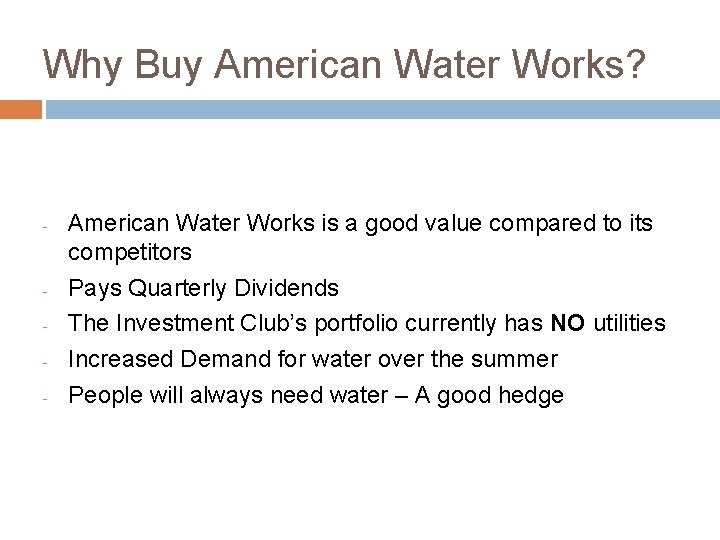 Why Buy American Water Works? - - American Water Works is a good value