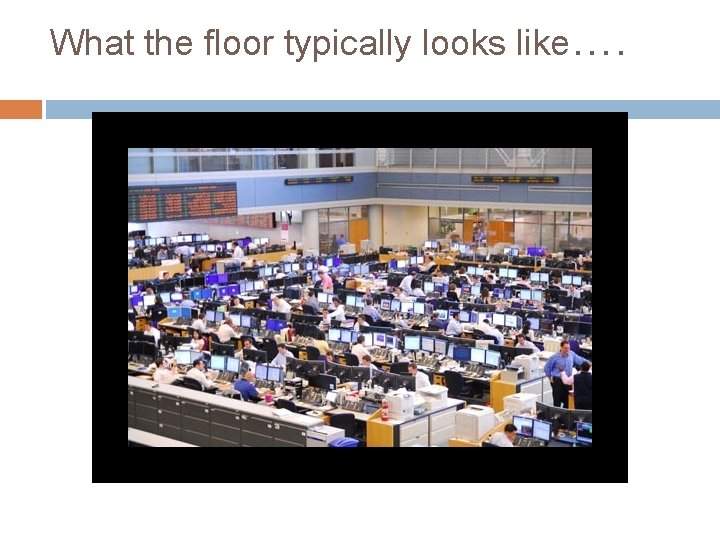 What the floor typically looks like…. 