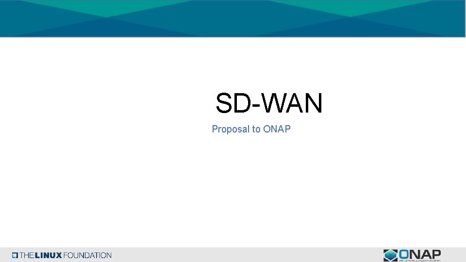 SD-WAN Proposal to ONAP 