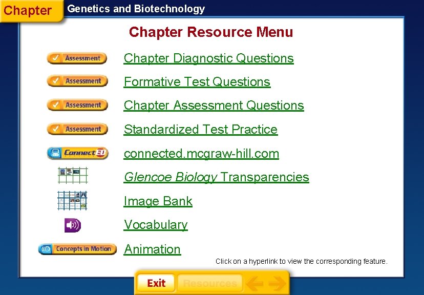 Chapter Genetics and Biotechnology Chapter Resource Menu Chapter Diagnostic Questions Formative Test Questions Chapter
