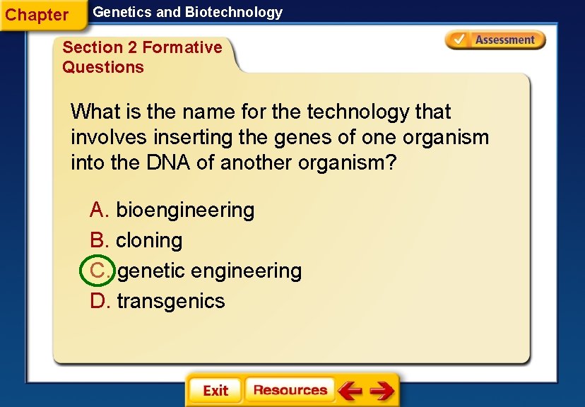Chapter Genetics and Biotechnology Section 2 Formative Questions What is the name for the