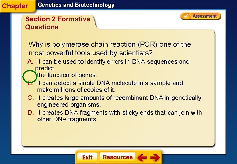 Chapter Genetics and Biotechnology Section 2 Formative Questions Why is polymerase chain reaction (PCR)