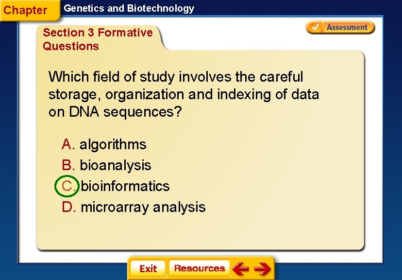 Chapter Genetics and Biotechnology Section 3 Formative Questions Which field of study involves the