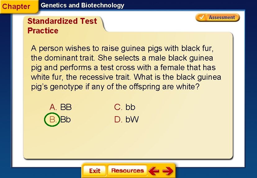 Chapter Genetics and Biotechnology Standardized Test Practice A person wishes to raise guinea pigs