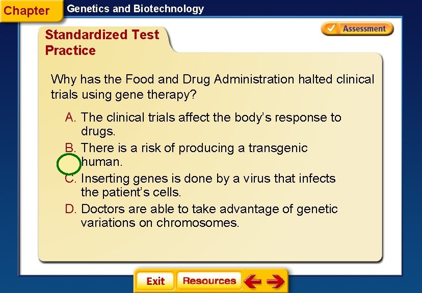 Chapter Genetics and Biotechnology Standardized Test Practice Why has the Food and Drug Administration