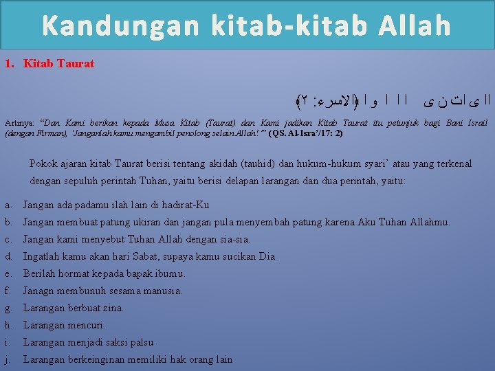 Kandungan kitab-kitab Allah 1. Kitab Taurat ﴾۲ : ﺍ ﺍ ﺍ ﻭ ﺍ ﴿ﺍﻻﺳﺮﺀ