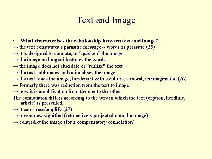 Text and Image • What characterises the relationship between text and image? → the