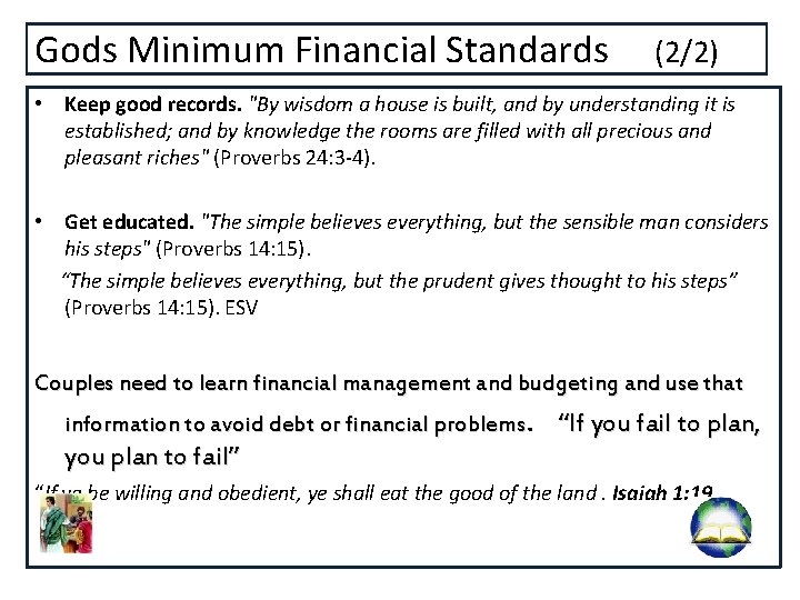 Gods Minimum Financial Standards (2/2) • Keep good records. "By wisdom a house is