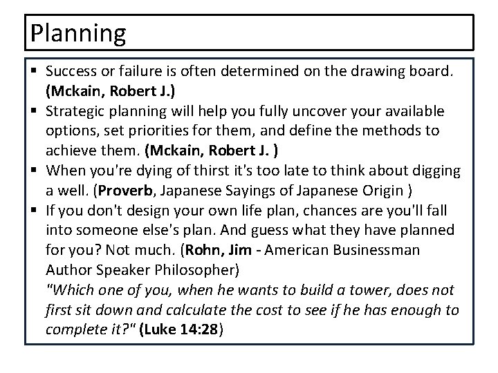 Planning § Success or failure is often determined on the drawing board. (Mckain, Robert