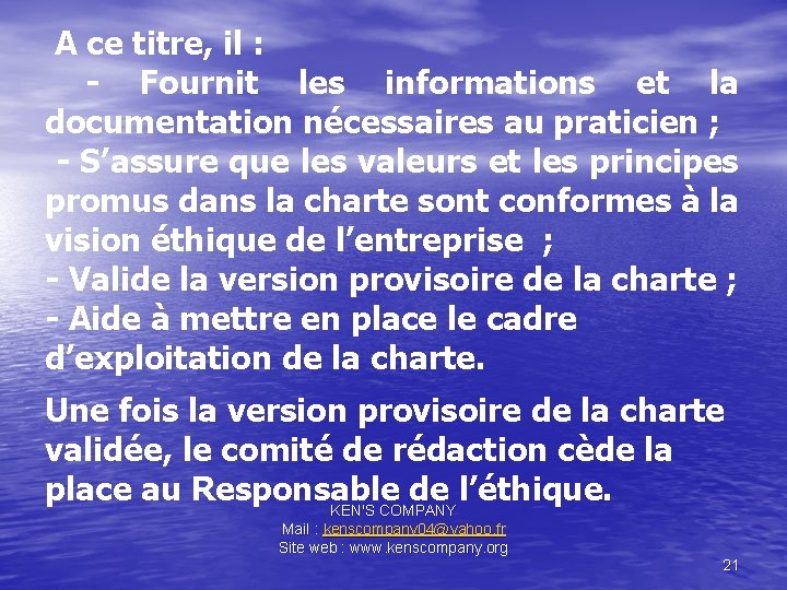  A ce titre, il : - Fournit les informations et la documentation nécessaires