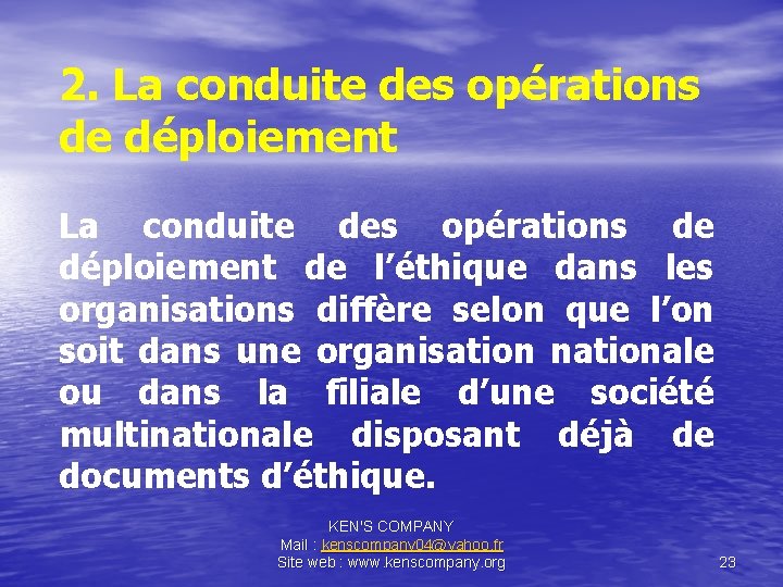 2. La conduite des opérations de déploiement de l’éthique dans les organisations diffère selon