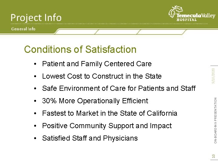 Project Info General Info Conditions of Satisfaction • Lowest Cost to Construct in the