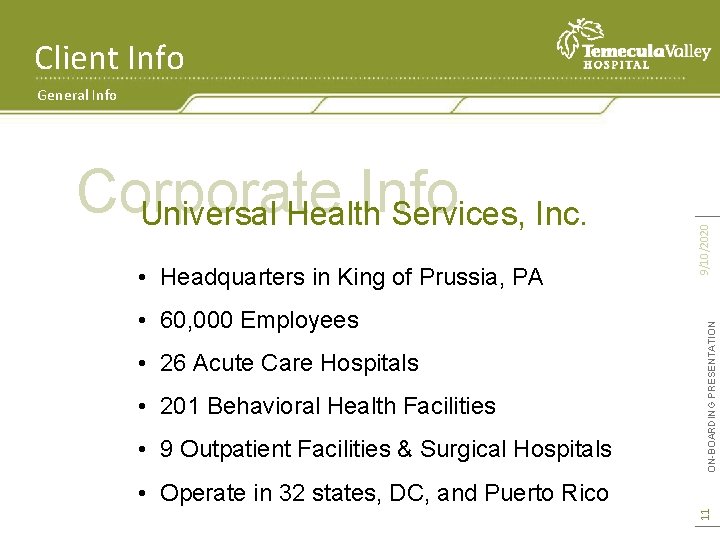 Client Info • Headquarters in King of Prussia, PA • 60, 000 Employees •